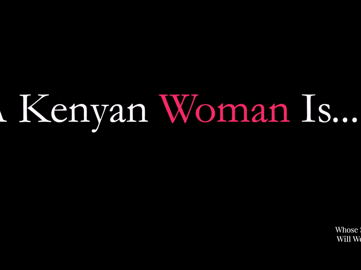 Series III Intro: A Kenyan Woman Is…